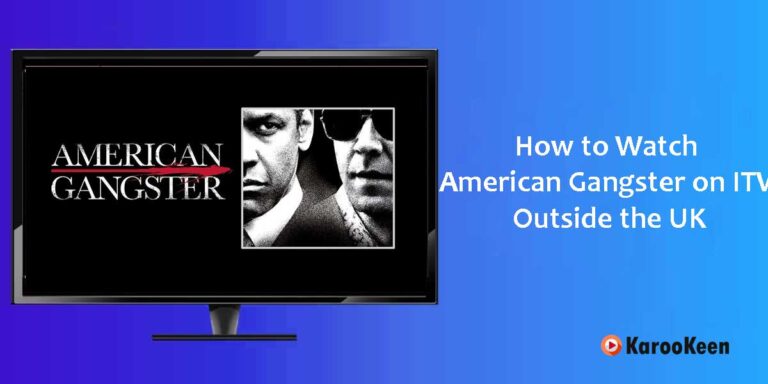 How to Watch American Gangster on ITV Outside the UK?
