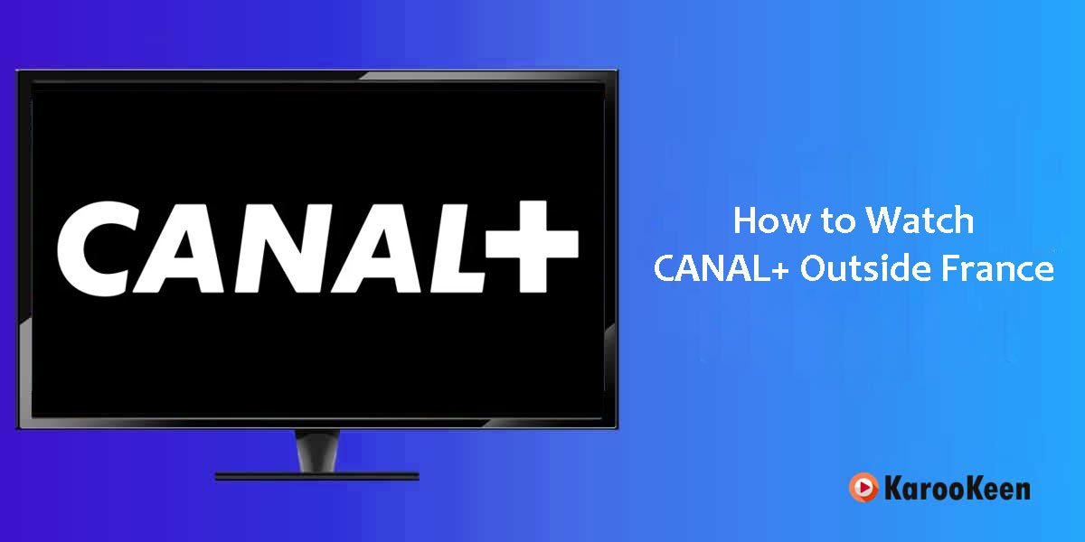 Watch Canal+ Outside France