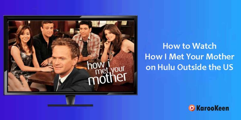 How to Watch How I Met Your Mother Season 2 Outside the US?