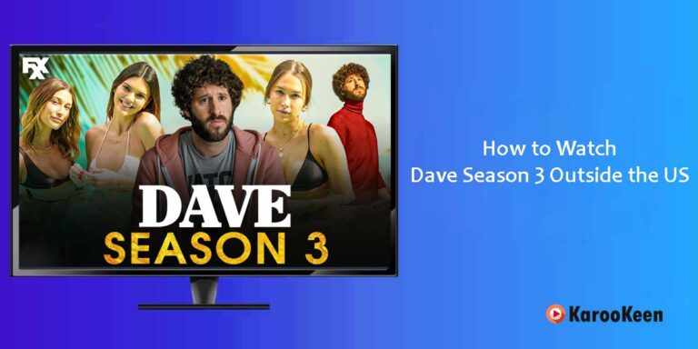 How to Watch Dave Season 3 Outside the US?