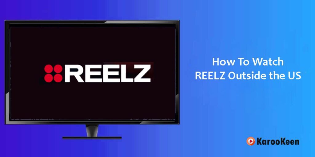 Watch Reelz Channel Outside the US