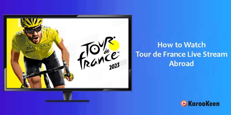 How to Stream Tour de France 2023 Live Stream Anywhere?