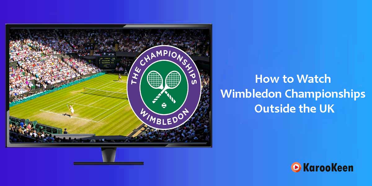 How to Watch Wimbledon Championships