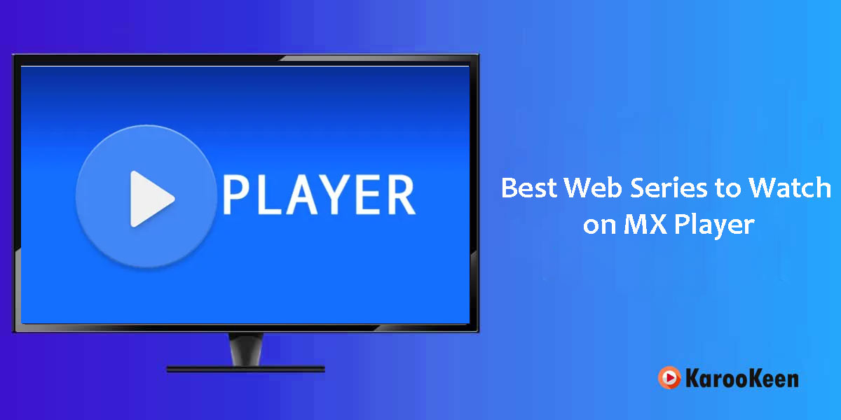 Web Series on MX Player