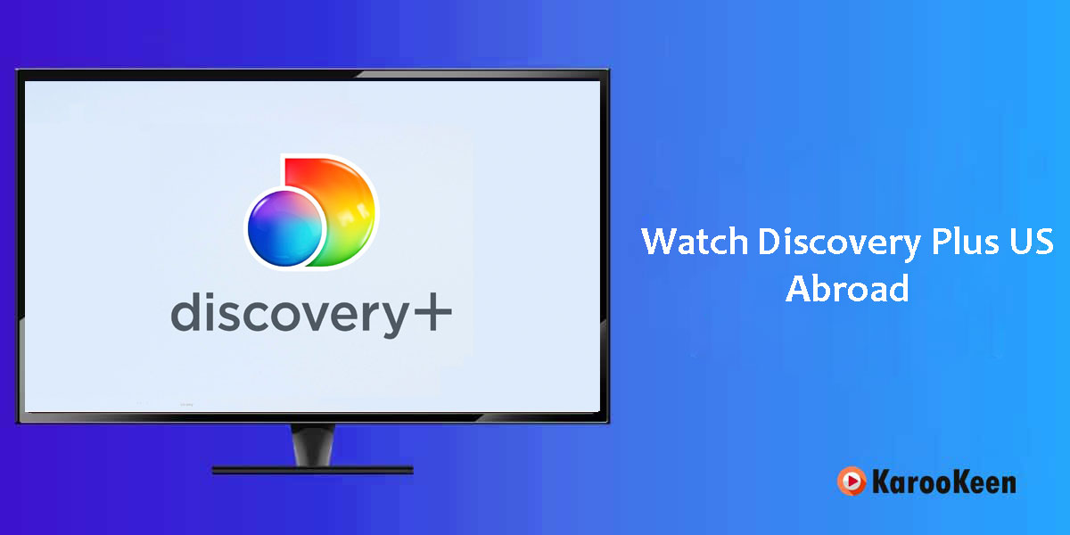 How to Unblock Discovery Plus US
