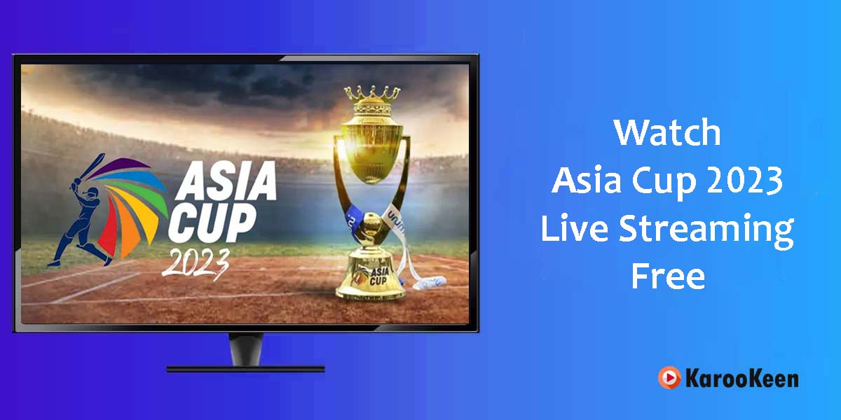 Watch Asia Cup Live Streaming Free