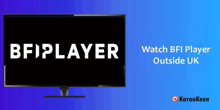 How to Watch BFI Player Worldwide (Outside the UK) In 2024?