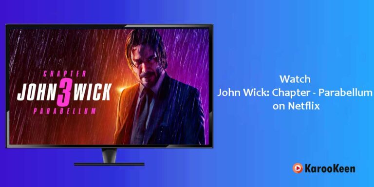 Watch John Wick: Chapter 3 – Parabellum on Netflix From Any Location