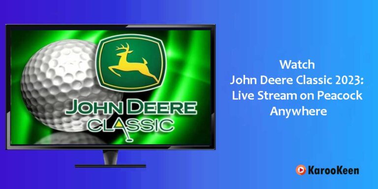 John Deere Classic 2023: Live Stream on Peacock Anywhere?