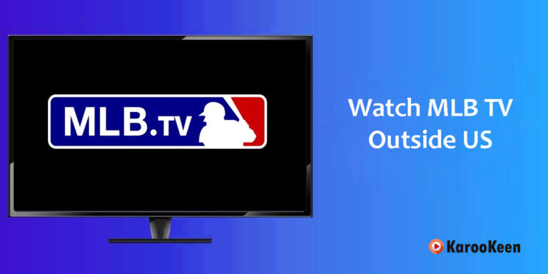 How to Watch MLB TV Abroad (Outside US) in 2023