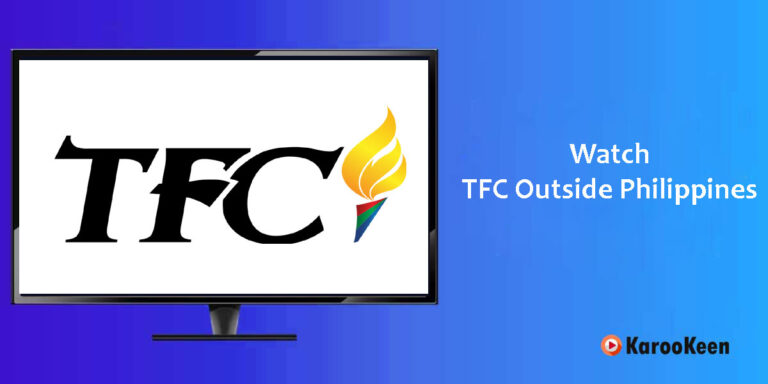 How to Watch TFC Outside Philippines In 2025?