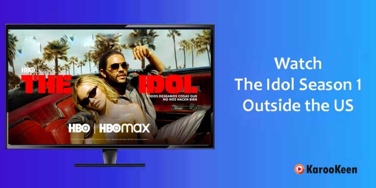 How to Watch The Idol Season 1 On HBO Max Outside the US?