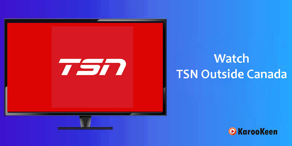 Watch TSN Live Outside Canada