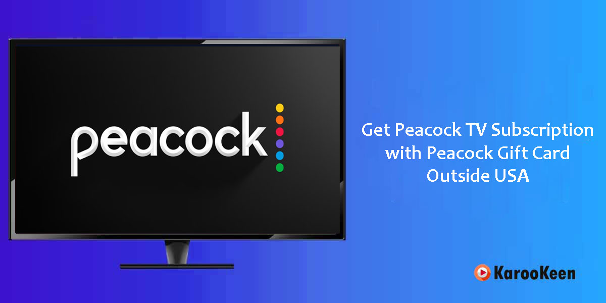 Get Peacock Subscription With Peacock Gift Card Outside USA