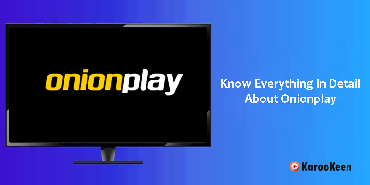 Is Onionplay Safe & Legal: Everything You Need To Know