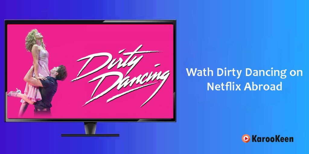 Watch Dirty Dancing on Netflix