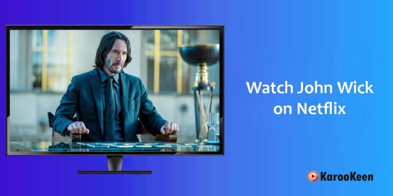 Is John Wick on Netflix? How to Stream From Anywhere In 2024
