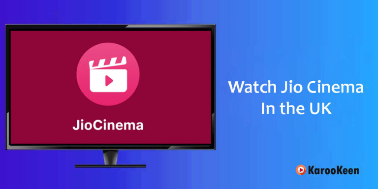 How to Watch Jio Cinema In the UK (Easy Solution 2024)