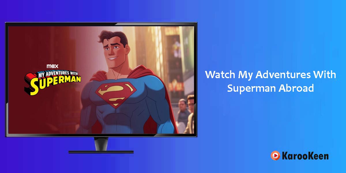 Watch My Adventures With Superman