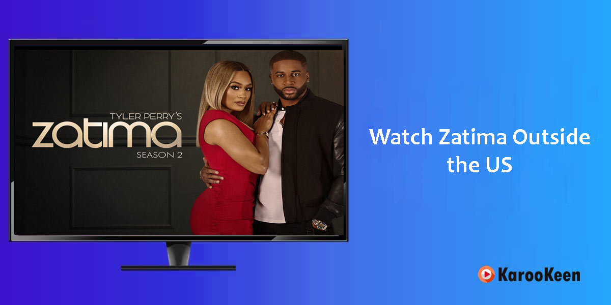 Watch Zatima Season 2 Online Outside the US