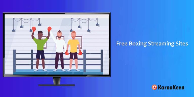 6 Best Free Boxing Streaming Sites In 2023