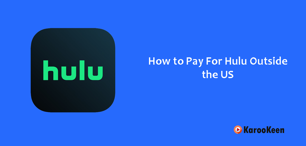 Pay for Hulu Outside the US