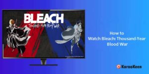 Watch Bleach: Thousand-Year Blood War on Crunchyroll