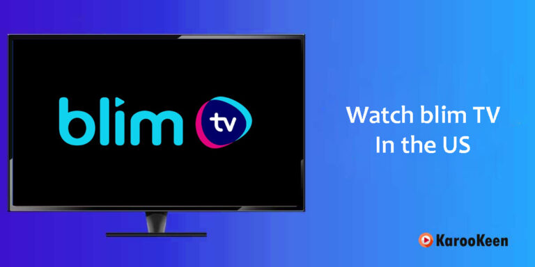 How to Watch Blim TV In USA (Outside Mexico): Updated 2023