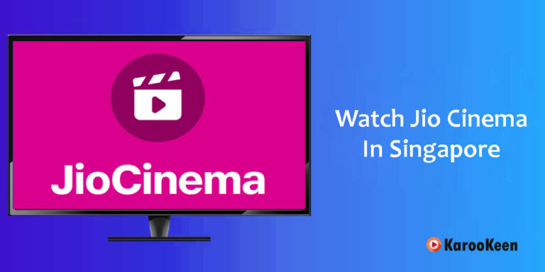How to Watch Jio Cinema In Singapore (Ultimate Guide 2024)