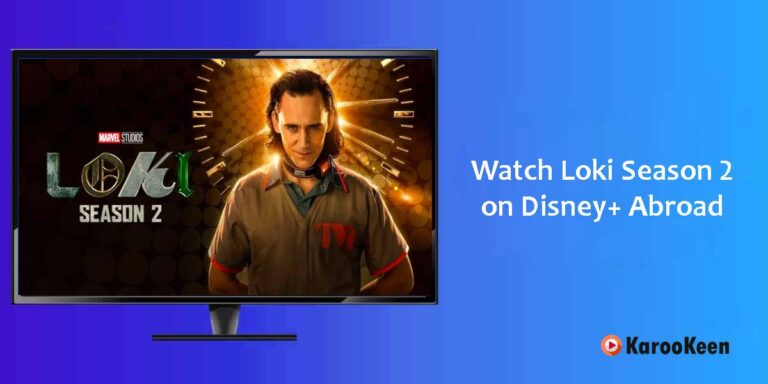 How to Watch Loki Season 2 On Disney+ Using a VPN?