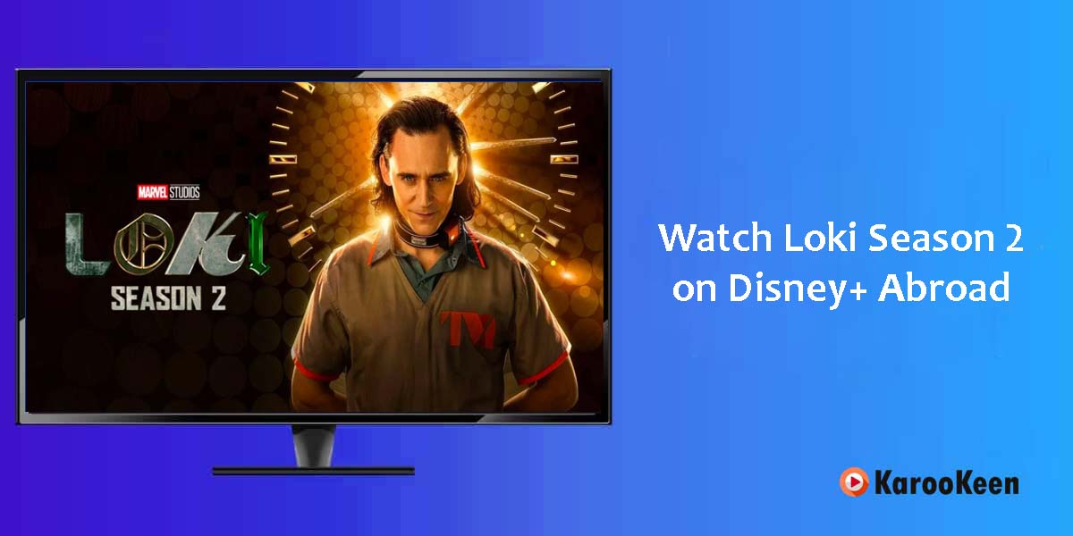 Watch Loki Season 2 On Disney+