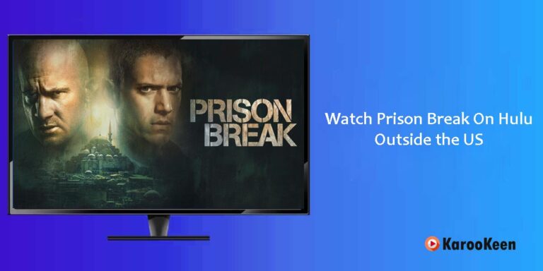 Where to Watch Prison Break (5 Seasons) On Hulu From Anywhere