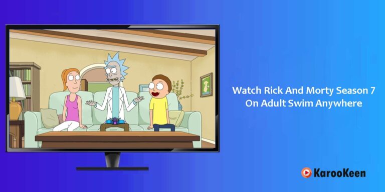 Watch Rick And Morty Season 7 On Adult Swim Anywhere