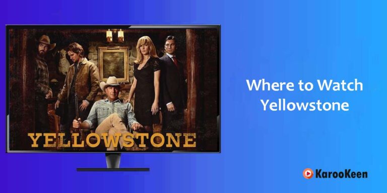 Where to Watch Yellowstone (5 Seasons) From Anywhere?