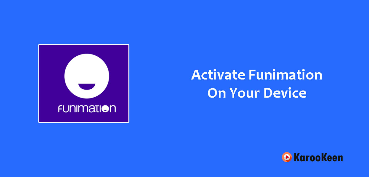 How to Activate Funimation On Your Device