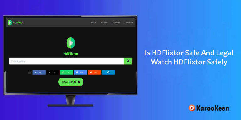 Is HDFlixtor Safe And Legal to Use In 2025?