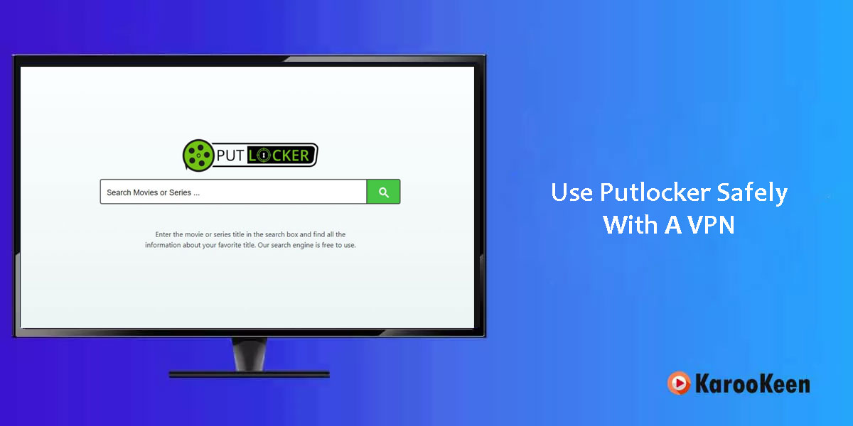 Use Putlocker Safely With A VPN