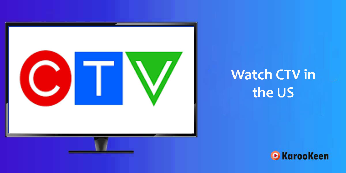 Watch CTV In the US