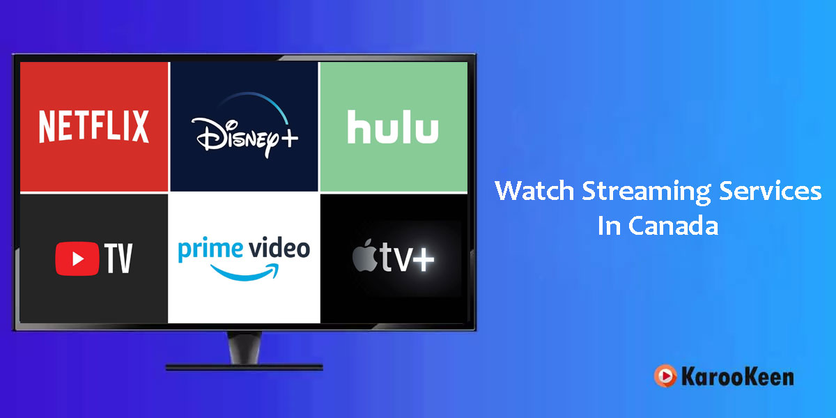 Watch Best Streaming Services In Canada