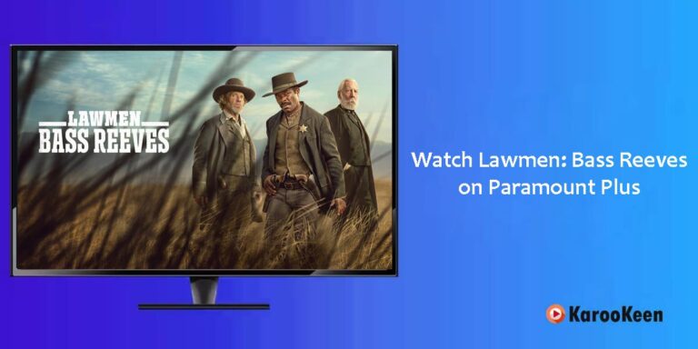 How to Watch Lawmen: Bass Reeves on Paramount Plus Outside the US?