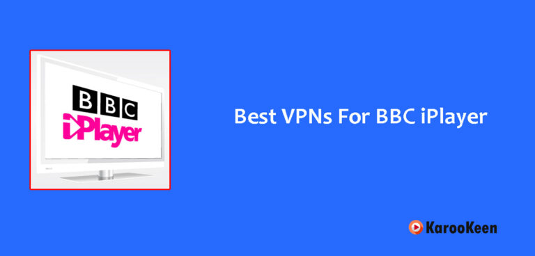 Best VPNs For BBC iPlayer