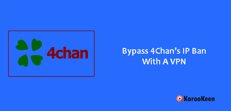 How To Bypass 4chan’s IP Ban With a VPN Safely?