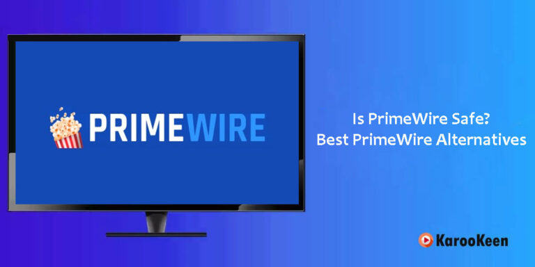 Is PrimeWire Safe? The Best PrimeWire Alternatives In 2024