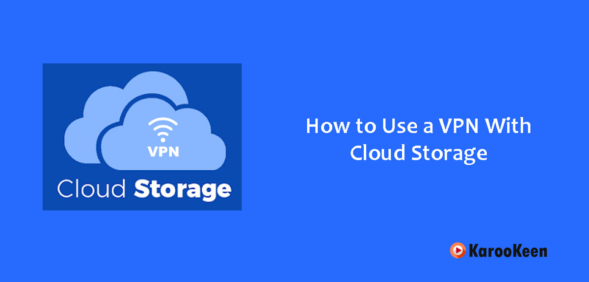 Use a VPN With Cloud Storage