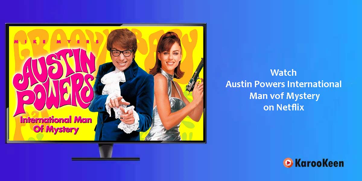 Watch Austin Powers: International Man of Mystery On Netflix