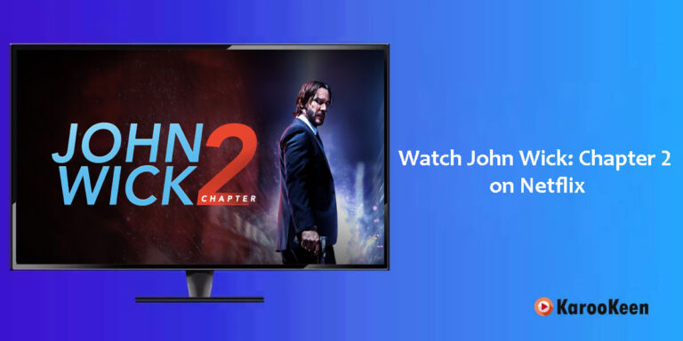 Watch John Wick: Chapter 2 on Netflix In the UK & US