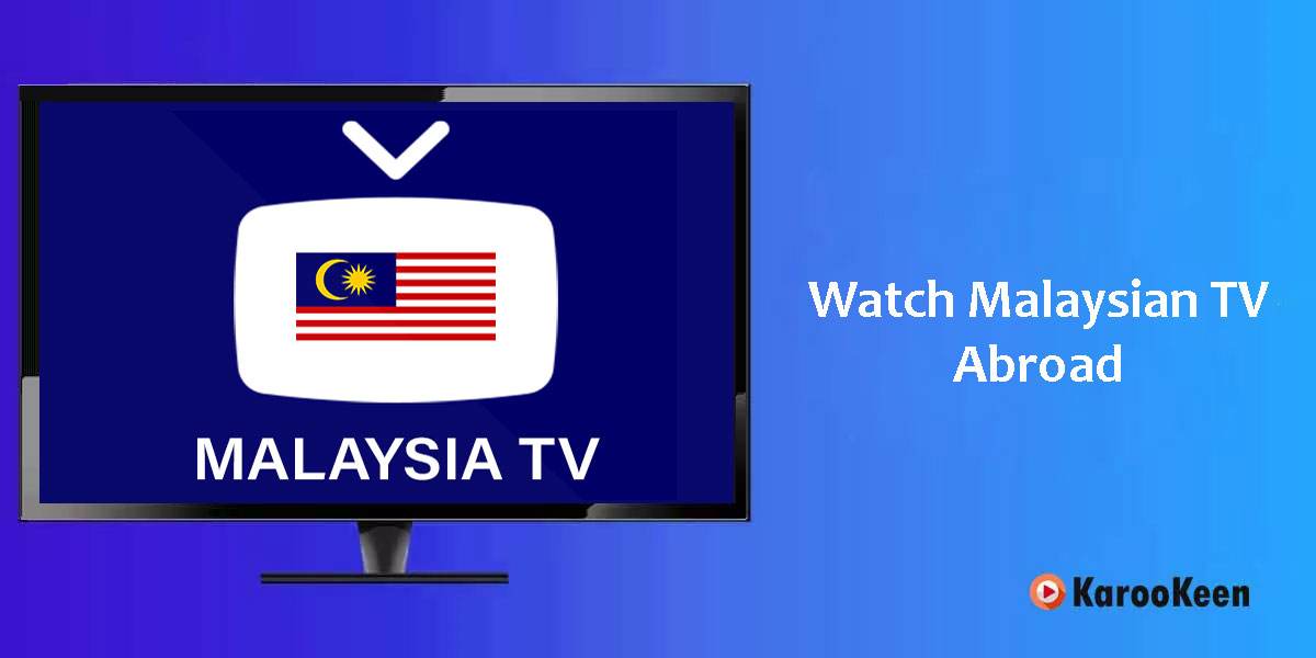 Watch Malaysian TV Abroad