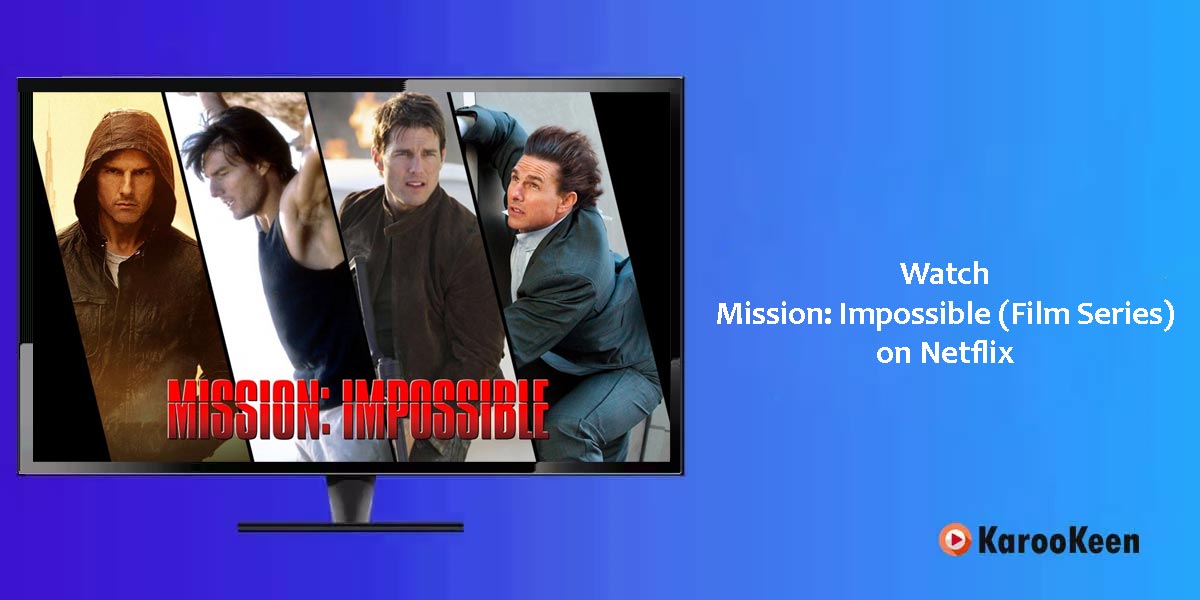 Watch Mission: Impossible (Film Series) on Netflix