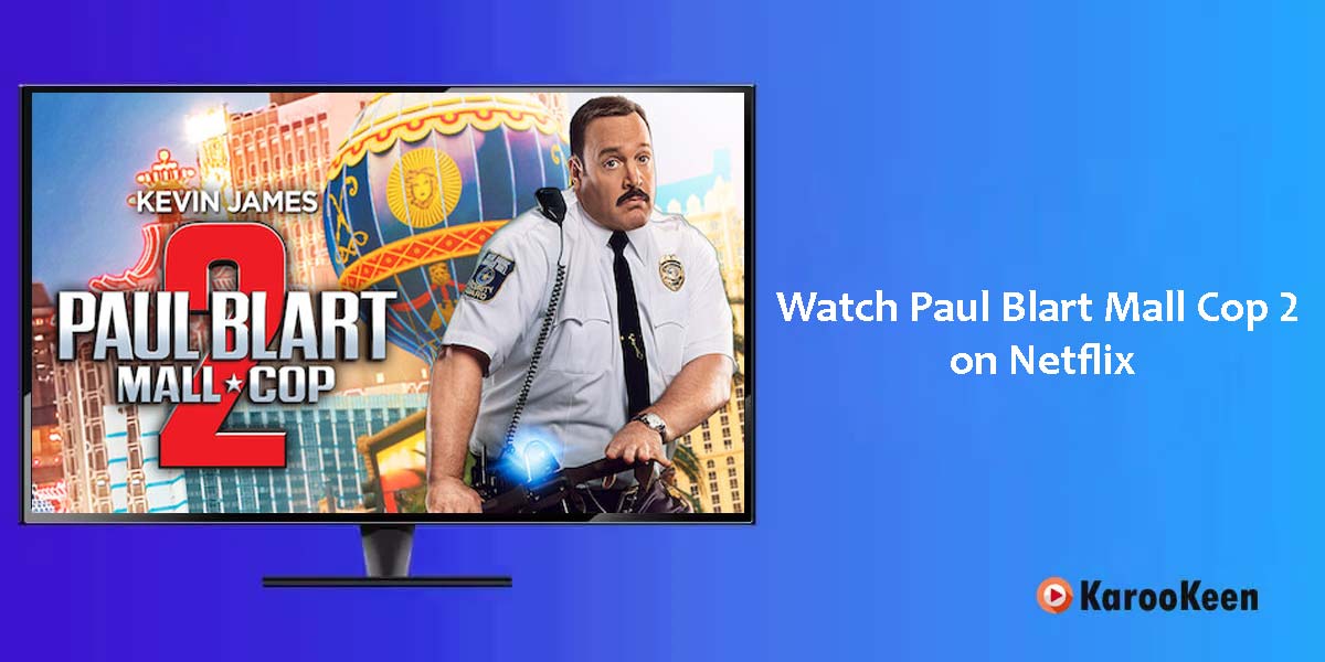 Watch Paul Blart Mall Cop 2 On Netflix