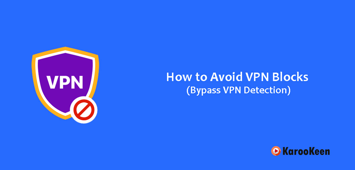 Avoid VPN Blocks